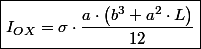 \boxed{I_{OX}=\sigma\cdot\frac{a\cdot\left(b^{3}+a^{2}\cdot L\right)}{12}}